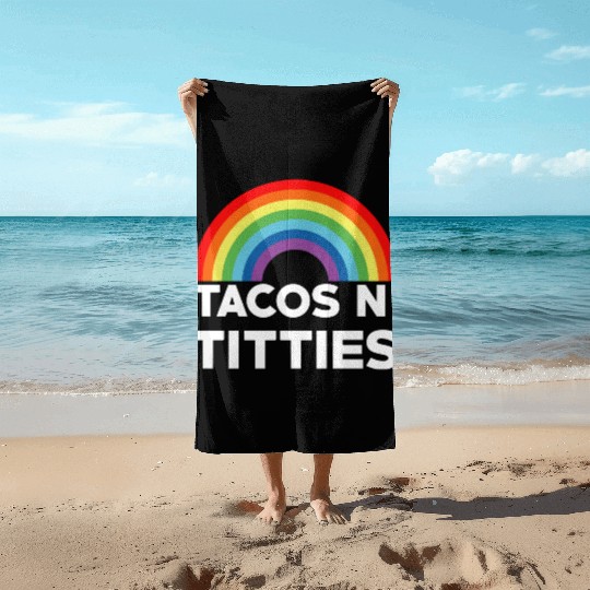 Tacos and Titties Funny LGBT Gay Pride Gifts LGBTQ Beach Towels