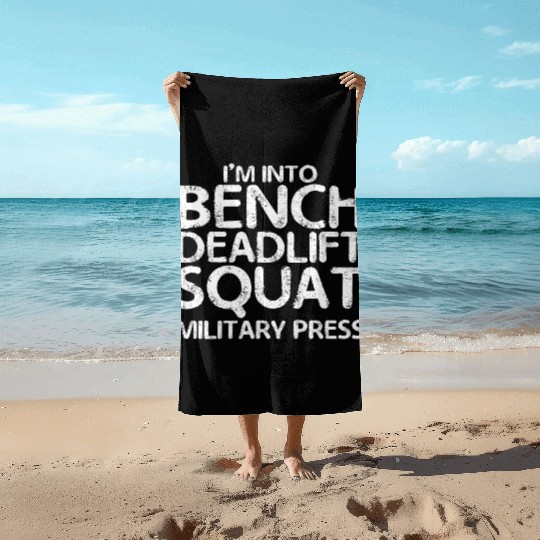 I'm Into BDSM Bench Squat Deadlift Military Press7 Beach Towels