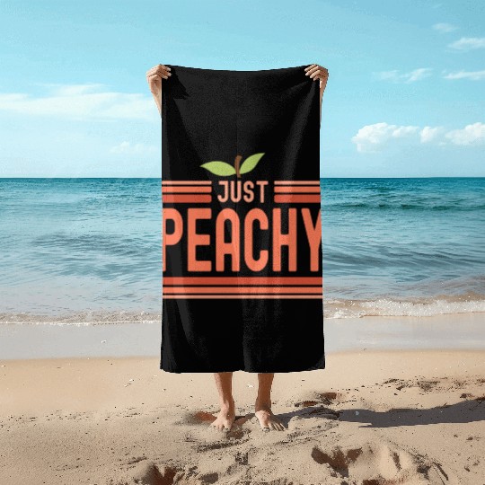 Just Peachy Cute Peach Fruit Peach Pun Phrase Beach Towels