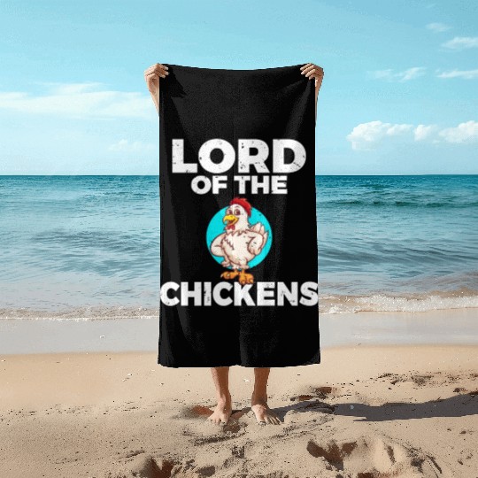 Lord of the Chickens farm sayings farmer chick Beach Towels