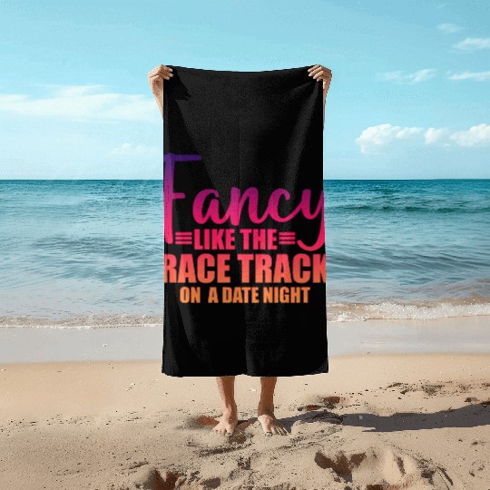 Fancy Like The Race Track On A Date Night 3 Beach Towels