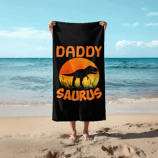 Daddysaurus Papasaurus Beach Towels