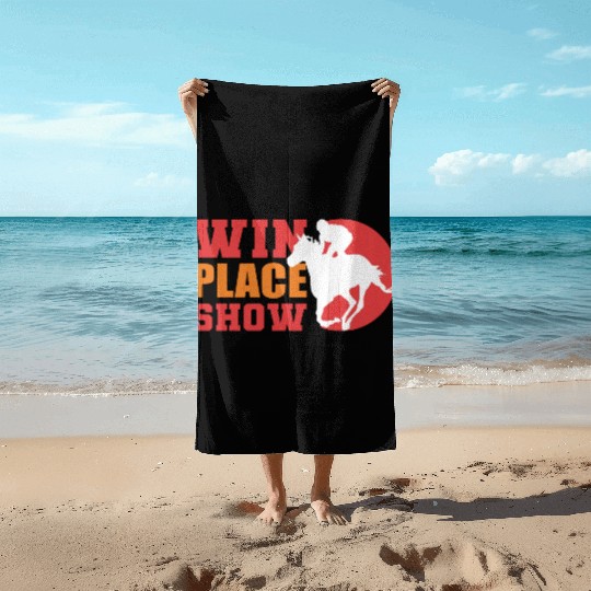 Win Place Show Equestrian Gift Beach Towels
