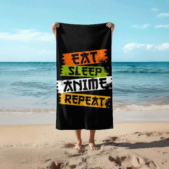 Eat Sleep Anime Repeat Japanese Manga Japan Lover Beach Towels