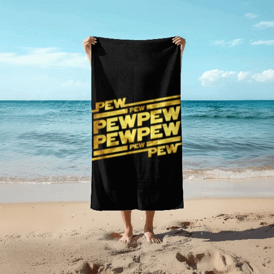 Pew Pew Pew Beach Towels