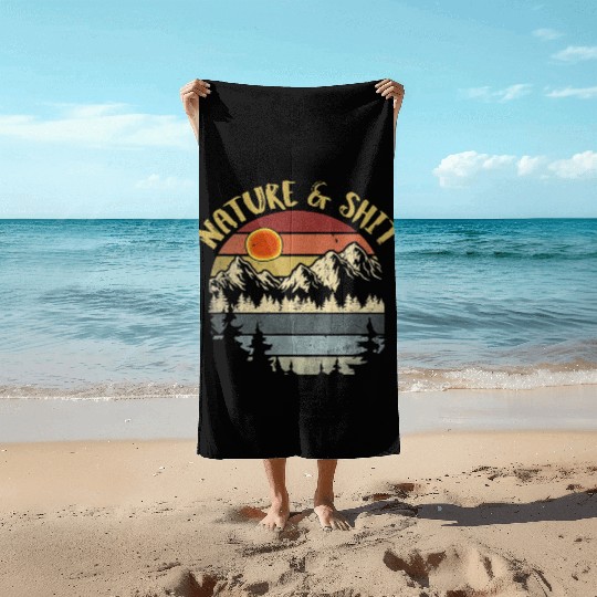 Nature And Shit Vintage Mountains Hiking Camping Beach Towels