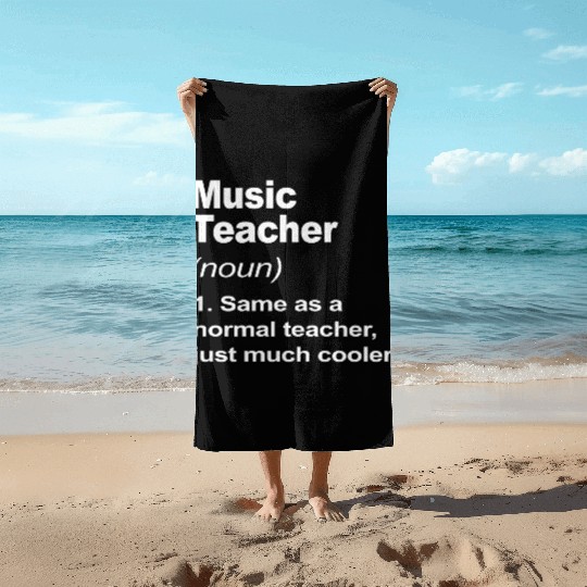 Music Teacher Definition Funny Back To School 2023 Beach Towels