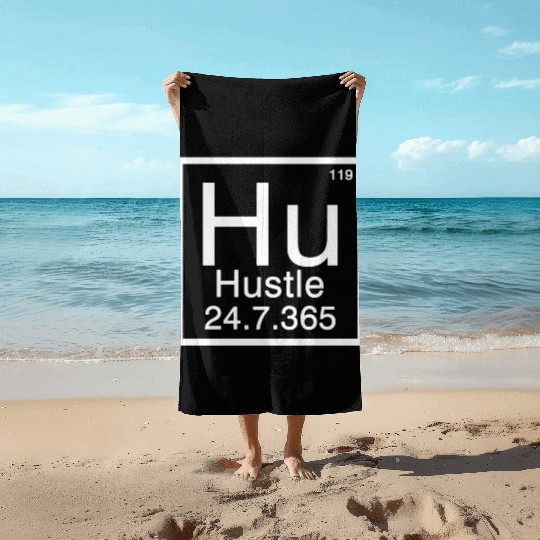 Hustle Periodic Table Hu Hustler Entrepreneur Beach Towels