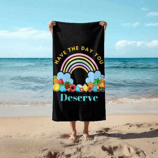 Have The Day You Deserve Karma Quotes Beach Towels