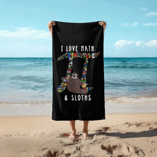 I Love Math and Sloths Funny Mathematics Pi Day Beach Towels