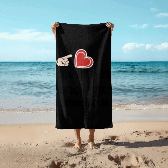 You must love your neighbor as yourself design. Beach Towels