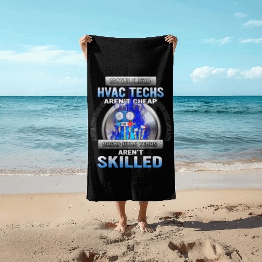 SKILLED HVAC TECHS AREN T CHEAP CHEAP HVAC Beach Towels