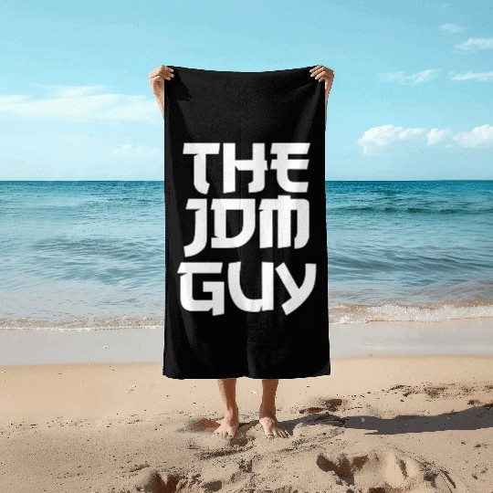 The JDM Guy white text japanese car lover Beach Towels