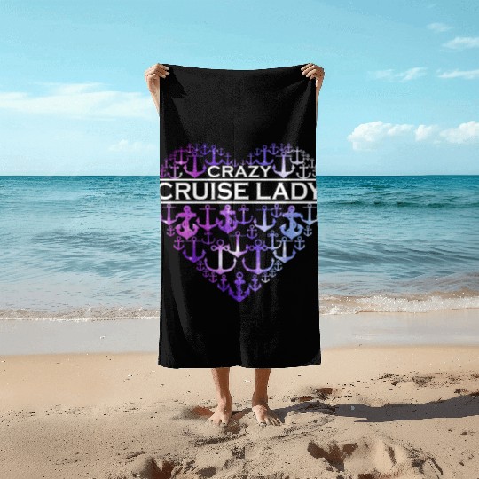Crazy Cruise Lady Funny Cruising Lover Gift Beach Towels