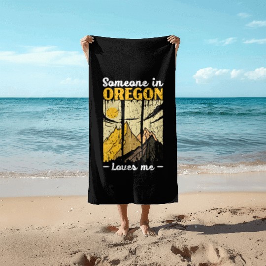 Someone In Oregon Loves Me USA America Oregonians Beach Towels