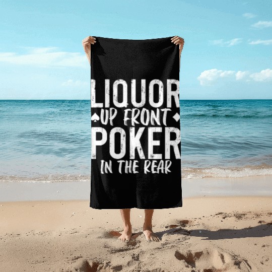 Liquor Up Front, Poker In The Rear 2 Beach Towels