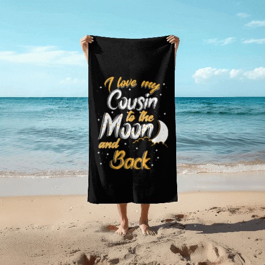 I love my cousin to the moon and back News Beach Towels
