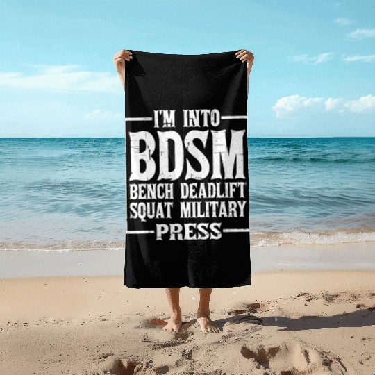 Im Into BDSM Bench Squat Deadlift Military Press12 Beach Towels