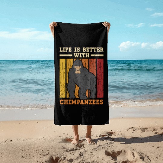 Life Is Better With Chimpanzees Monkey Zookeeper Beach Towels