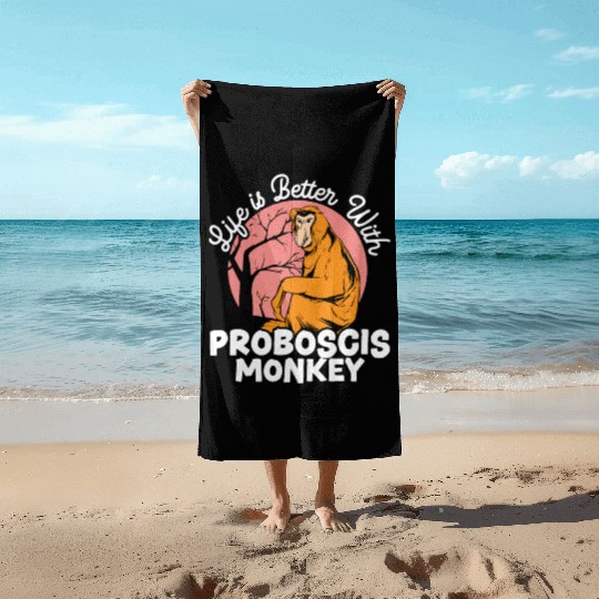 Life Is Better With Proboscis Monkey Ape Zookeeper Beach Towels
