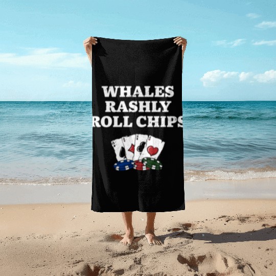 Whales Rashly Roll Chips Casino Poker Gambling Beach Towels
