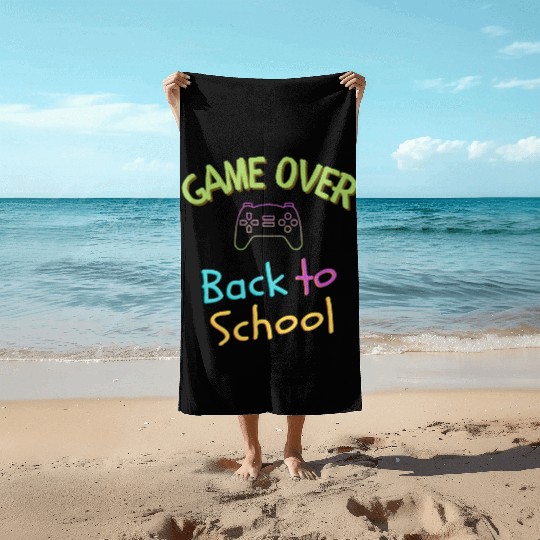 Game Over- Back to School time Beach Towels