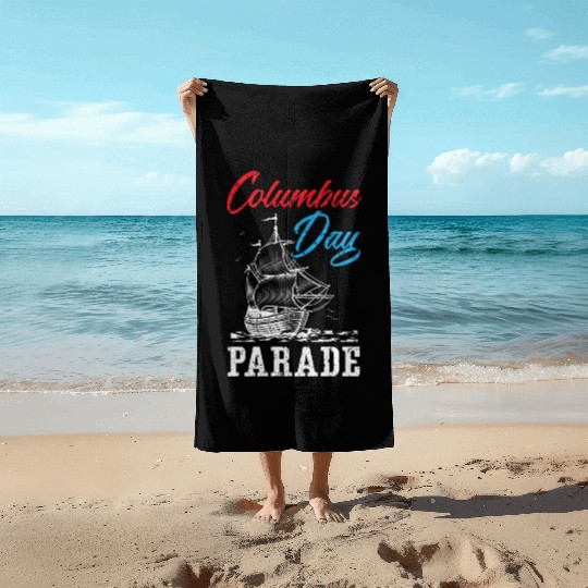 Columbus Day Parade Christopher Columbus Navigator Beach Towels