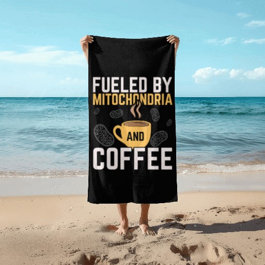 Fueled By Mitochondria And Coffee Caffeine Science Beach Towels