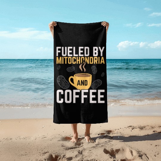 Fueled By Mitochondria And Coffee Caffeine Science Beach Towels