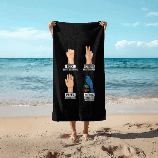 Rock Paper Scissors Nothing Beats Bird Watching Bi Beach Towels