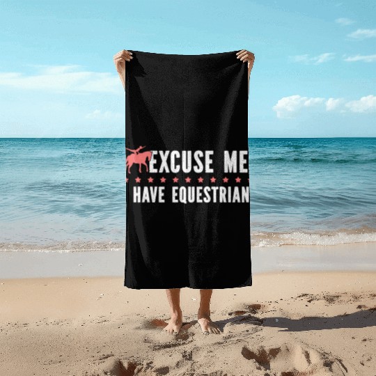 Horse Vaulter Excuse Me I Have Equestrian Beach Towels