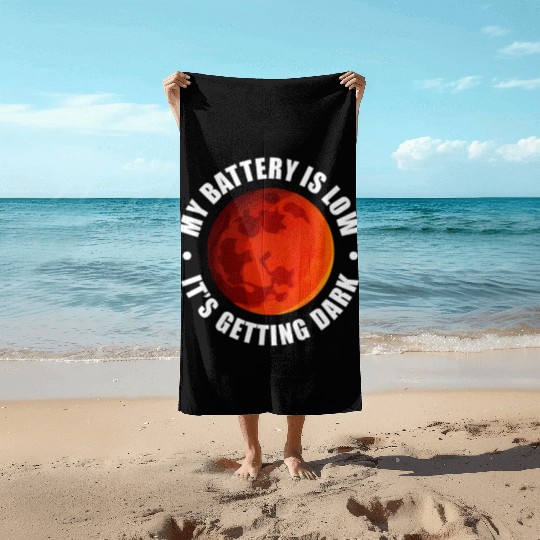 My Battery Is Low It's Getting Dark, Mars Beach Towels