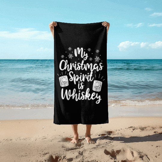 My Christmas Spirit Is Whiskey Funny Holiday Gift Beach Towels