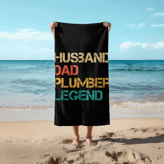 Husband Dad Plumber Legend Beach Towels