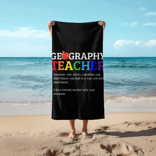 Geography teacher definition, Geography teacher Beach Towels