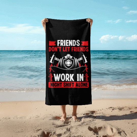 Firefighter Funny Fire Hose Night Shift Fire Mask Beach Towels