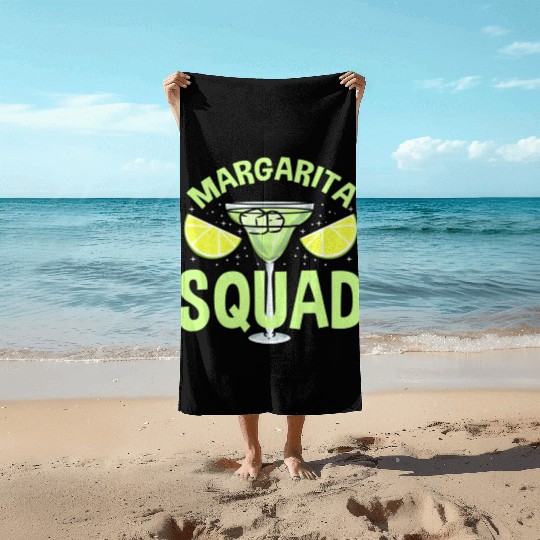 Margarita Squad For Margarita Lover Beach Towels