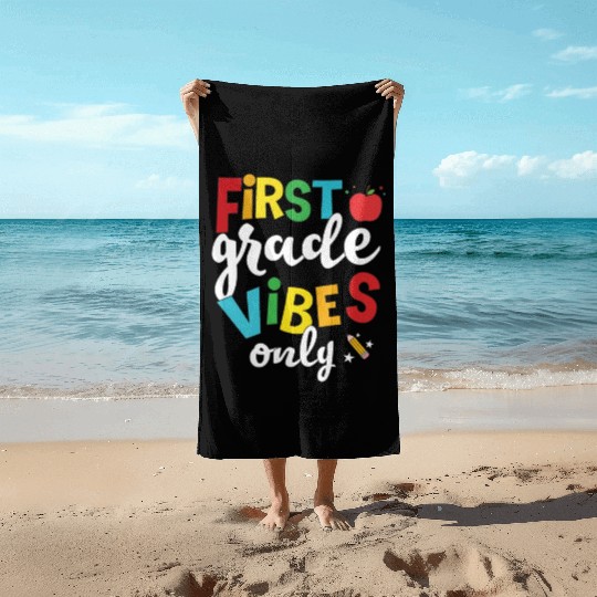 First Grade Vibes Only Elementary Teacher Beach Towels