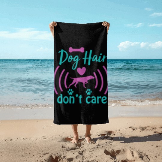 dog hair don't care Beach Towels