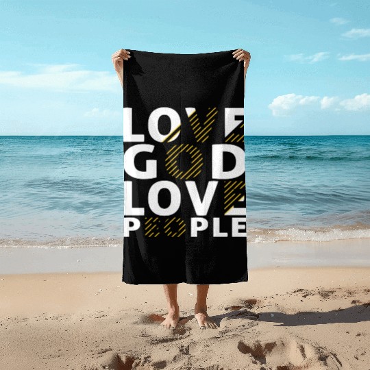 Love God Love People Beach Towels