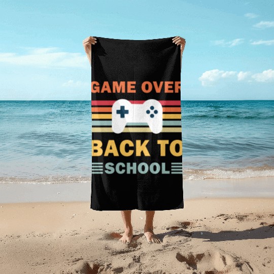 Game Over Back To School Funny Video Gamer Gaming Beach Towels