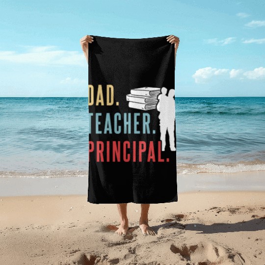Dad Teacher Principal Homeschool Homeschooling Beach Towels