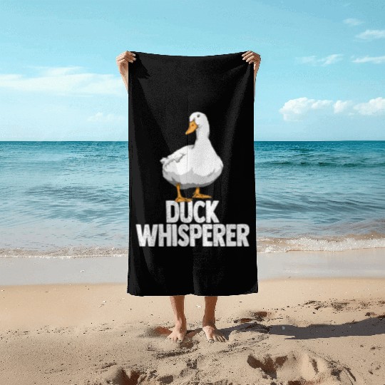 Duck Whisperer Funny Ducklings Farmers Beach Towels