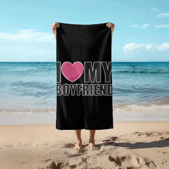 I LOVE MY BOYFRIEND valentinesday couple Beach Towels