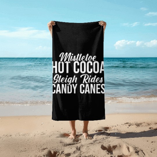 Mistletoe Hot Cocoa Sleigh Rides Candy Canes Beach Towels