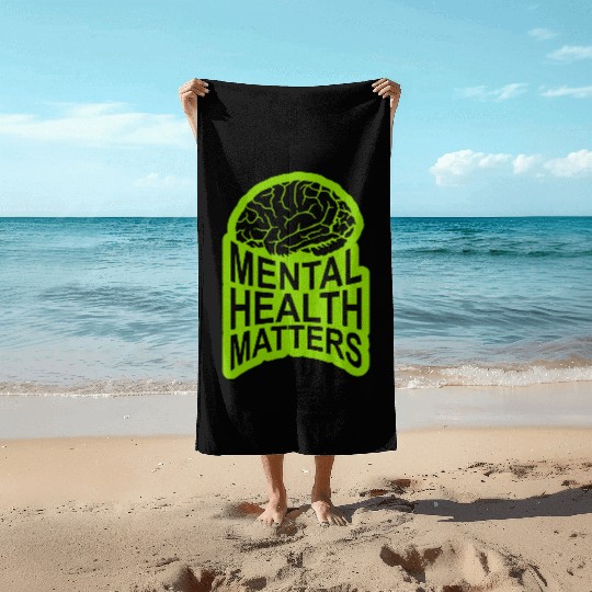 mental health matters quote Beach Towels