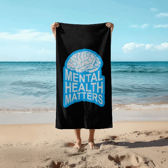 mental health matters quote Beach Towels