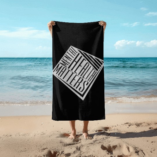 mental health matters quote Beach Towels