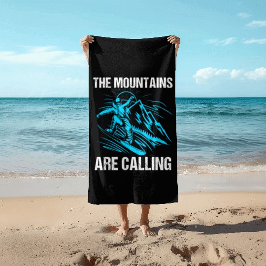 The Mountains Are Calling Funny Snowboarding Beach Towels
