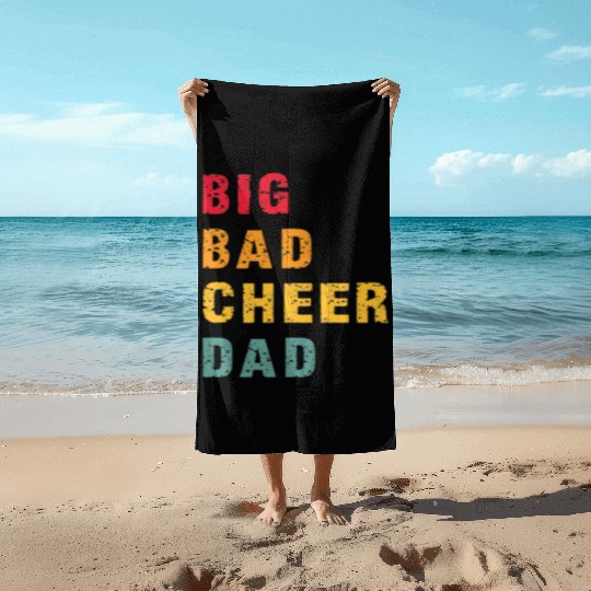 Big Bad Cheer Dad Funny Parent Father Awesome Beach Towels